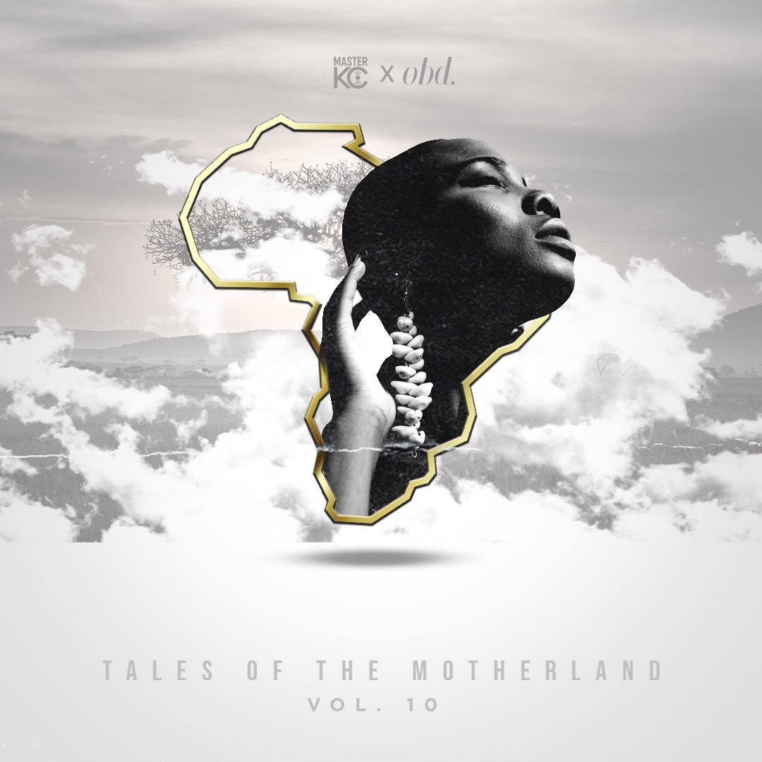 Tales Of The Motherland Vol. 10 [Master KC x OBD] episode artwork