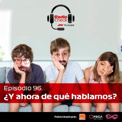 Ep. 96 - ¿Y ahora de qué hablamos? Ep. 96 - ¿Y ahora de qué hablamos?