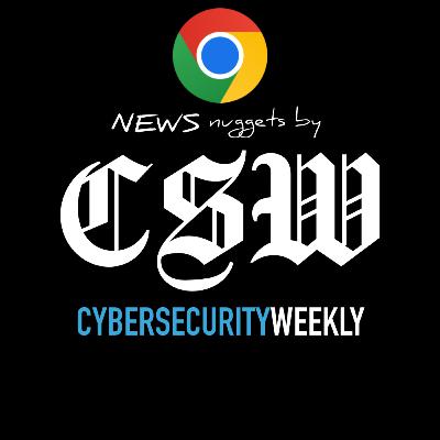 18 Jan 2024: News Nuggets: Chrome Vulnerable 18 Jan 2024: News Nuggets: Chrome Vulnerable