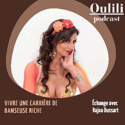 Épisode 24 : vivre une carrière de danseuse riche avec Rajaa Dussart