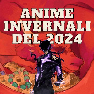 LTDD EP.05: Anime invernali del 2024