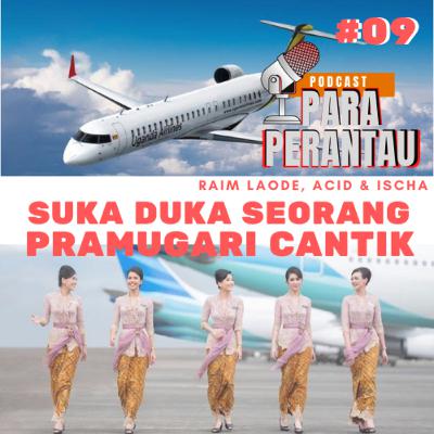 09. Suka Duka Pramugari Cantik