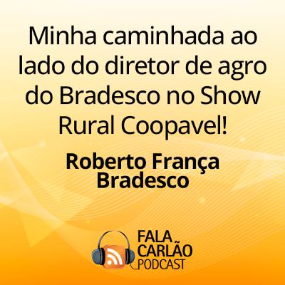Minha caminhada ao lado do diretor de agro do Bradesco no Show Rural Coopavel! | Fala Carlão Minha caminhada ao lado do diretor de agro do Bradesco no Show Rural Coopavel! | Fala Carlão