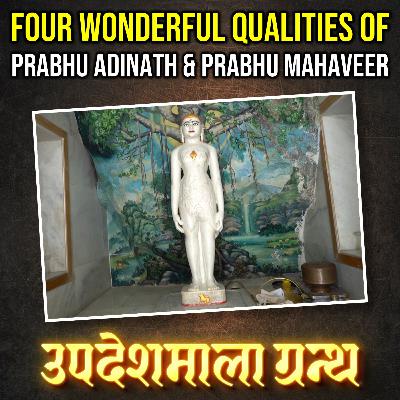 4 Qualities of Shri Rishabhdev & Mahaveer Prabhu That Outshine The Sun | Updeshmala Granth Ep 01 |