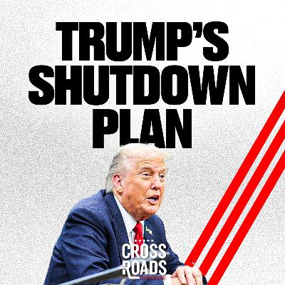 How Trump Plans to Use the Government Shutdown
