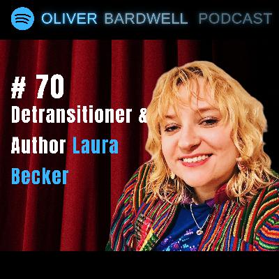 #70 - Surviving the Trans Myth: Laura Becker’s Story of Resilience and Advocacy #70 - Surviving the Trans Myth: Laura Becker’s Story of Resilience and Advocacy