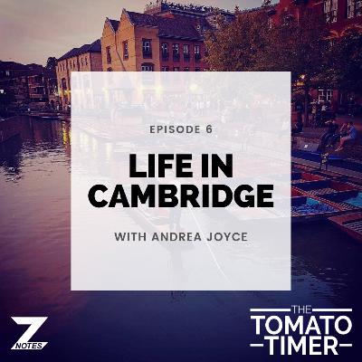 Life in Cambridge | ZNotes: The Tomato Timer #006