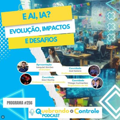 E aí, IA? Evolução, Impactos e Desafios - QoC #256 E aí, IA? Evolução, Impactos e Desafios - QoC #256