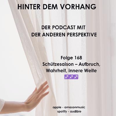 #168 - Schützesaison – Aufbruch, Wahrheit, innere Weite ♐♐♐ #168 - Schützesaison – Aufbruch, Wahrheit, innere Weite ♐♐♐