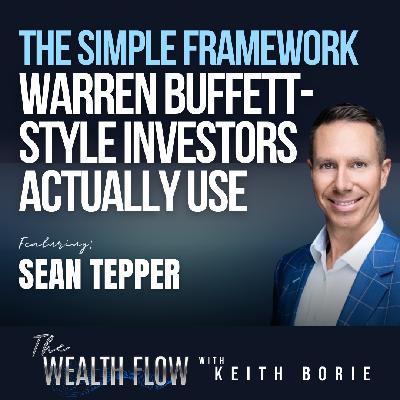 EP200: The Simple Framework Warren Buffett-Style Investors Actually Use - Sean Tepper EP200: The Simple Framework Warren Buffett-Style Investors Actually Use - Sean Tepper