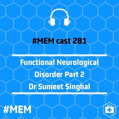 Episode 284: Functional  Neurological Disorder part 2
