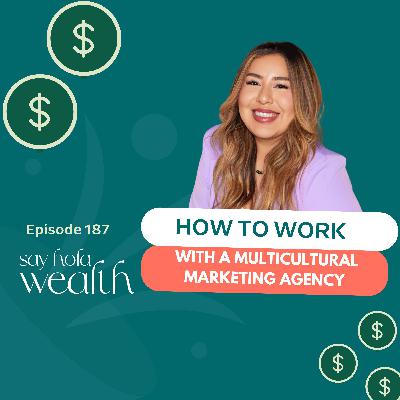 How to Work With A Multicultural Marketing Agency With Tatiana Bolaños How to Work With A Multicultural Marketing Agency With Tatiana Bolaños