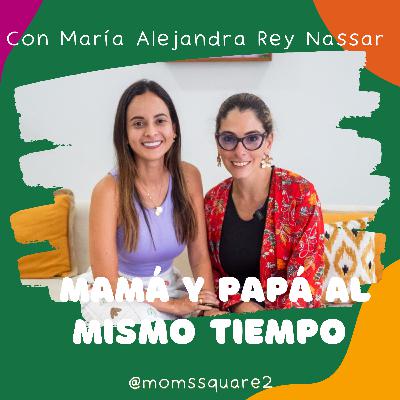 T2.Ep.7 Mamá y papá al mismo tiempo