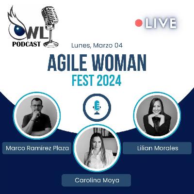 EP.42 - Agile Women Fest - Entrevista con Lilian Morales y Carolina Moya