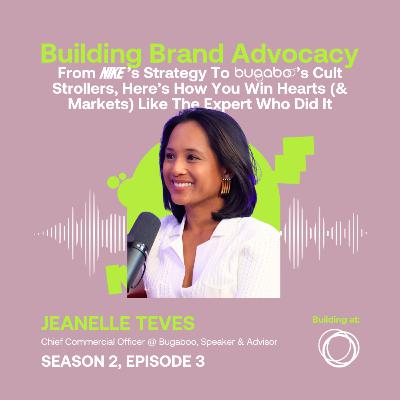 From Nike’s Strategy To Bugaboo’s Cult Strollers, Here’s How You Win Hearts (& Markets) Like The Expert Who Did It aka. Jeanelle Teves