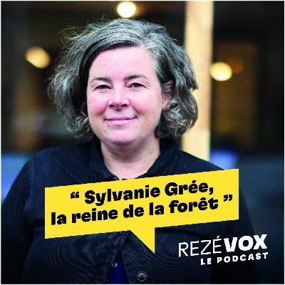 Sylvanie Grée, la reine de la forêt