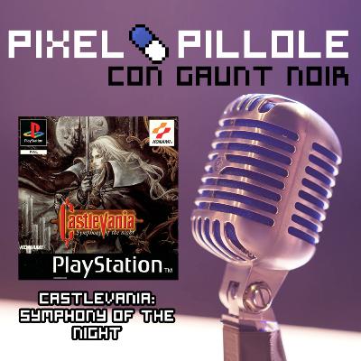Pixel Pillole - Castlevania: Symphony of the Night (1997) Pixel Pillole - Castlevania: Symphony of the Night (1997)