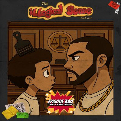 Episode 320: "Drake v. Aubrey Graham!"