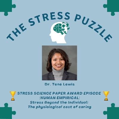 Stress Beyond the Individual: The physiological cost of caring with Dr. Tené Lewis Stress Beyond the Individual: The physiological cost of caring with Dr. Tené Lewis