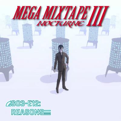 SMT III: Nocturne - Reasons SMT III: Nocturne - Reasons
