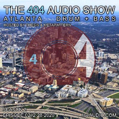 The 404 Audio Show - Hosted by Thesis & MetaPattern [S2E02]