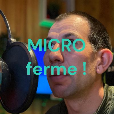 MICRO ferme épisode 1 (présentation des nouveautés pour 2021)