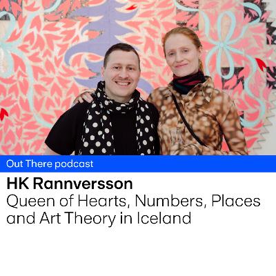 HK Rannversson: Queen of Hearts, Numbers, Places and Art Theory in Iceland