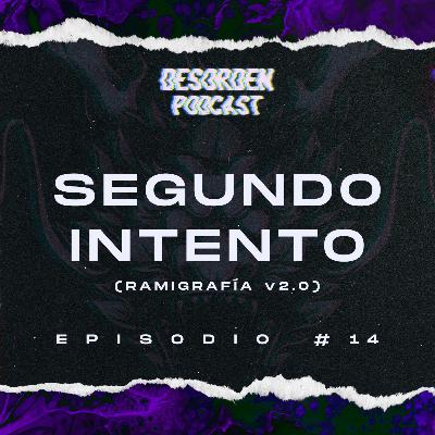 #14 | Segundo intento (ramigrafía v2.0)