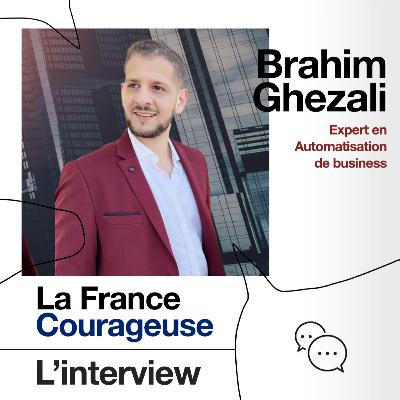 Interview #53 : Brahim Ghezali, Expert en automatisation de business Interview #53 : Brahim Ghezali, Expert en automatisation de business