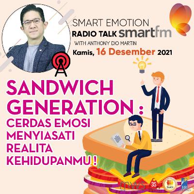 SANDWICH GENERATION : CERDAS EMOSI MENYIASATI REALITA KEHIDUPANMU !