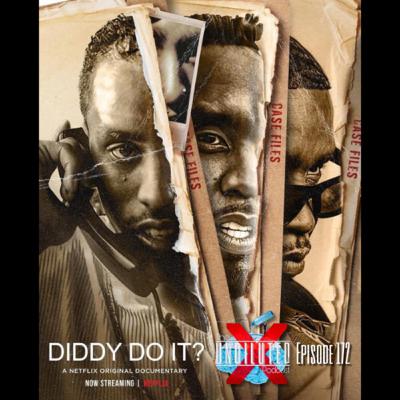 Episode 172 | Diddy Do It?