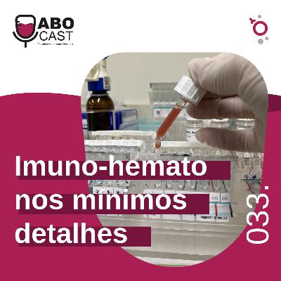 Imuno-hemato nos mínimos detalhes