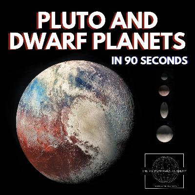 Pluto & Dwarf Planets