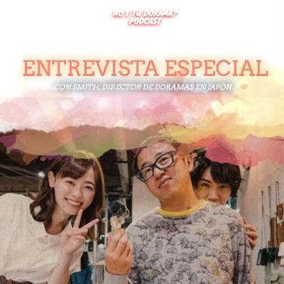 #Entrevista SMITH (Director de doramas en Japón)