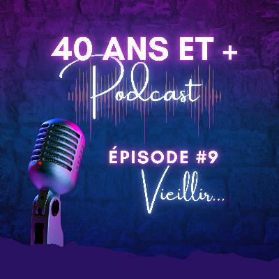 Vieillir, #9 Vieillir, #9