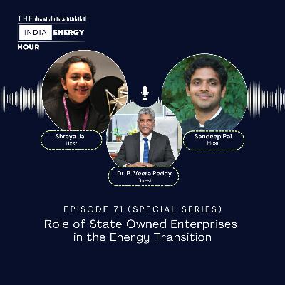 Role of State Owned Enterprises in the Energy Transition | ft. Dr. B. Veera Reddy