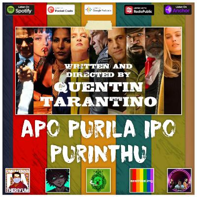 Quentin Tarantino | Apo Purila Ipa Purinthu | Uppu Pottu Umpavum