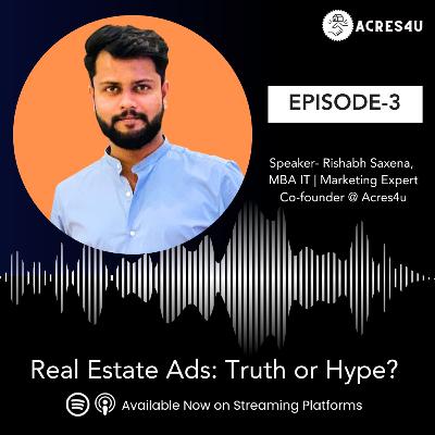 Real Estate Ads - Truth or Hype!