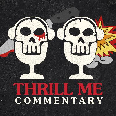 Episode 473: Thrill Me Commentary - Freddy's Dead: The Final Nightmare (1991)