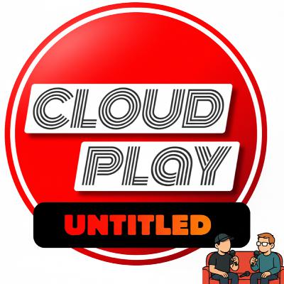 Die Folge ohne Namen - Untitled Cloudplay
