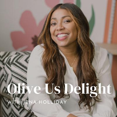 Episode 53: Olive Us Delight w/Jena H.