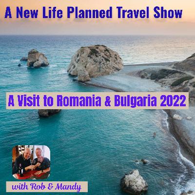 A Visit to Romania & Bulgaria 2022