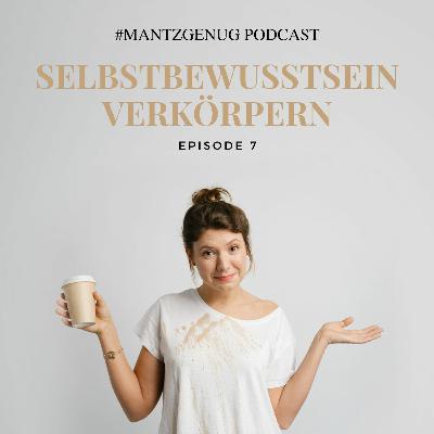 #7 Selbstbewusstsein verkörpern | Gespräch mit Katharina Alf #7 Selbstbewusstsein verkörpern | Gespräch mit Katharina Alf