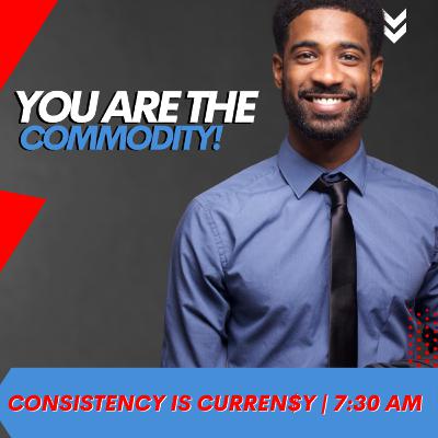 YOU ARE THE COMMODITY YOU ARE THE COMMODITY