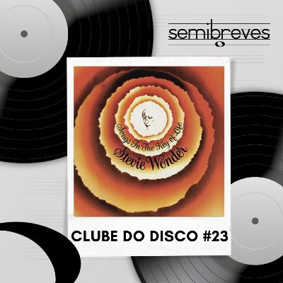 CdD #23 – Songs in the Key of Life