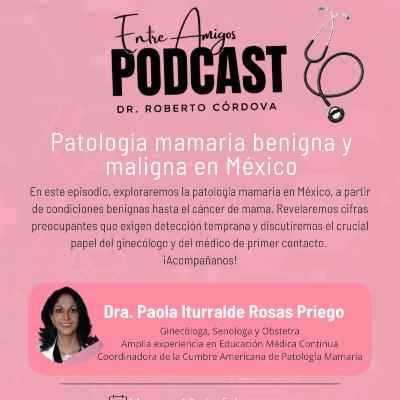 Patología mamaria benigna y maligna en México Patología mamaria benigna y maligna en México