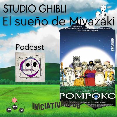 #12 Pompoko (1994) | GHIBLI: EL SUEÑO DE MIYAZAKI #12 Pompoko (1994) | GHIBLI: EL SUEÑO DE MIYAZAKI