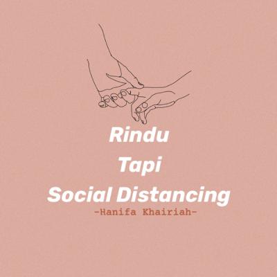 Rindu tapi social distancing Rindu tapi social distancing