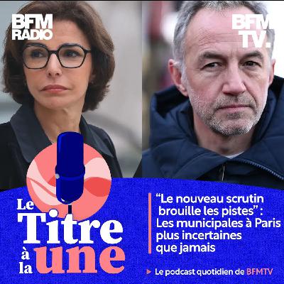 "Le nouveau scrutin brouille les pistes" :  les municipales à Paris plus incertaines que jamais