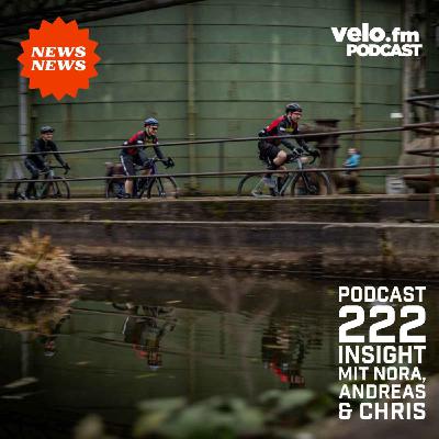 Folge 222: Velo.fm Insights mit Nora, Andreas und Chris